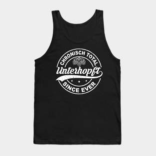 Chronisch Total Unterhopft Since Ever Lustiges Bier Geschenk Tank Top